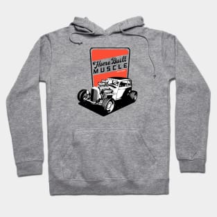 Muscle Car - Home Built Muscle - Built Tough Hoodie